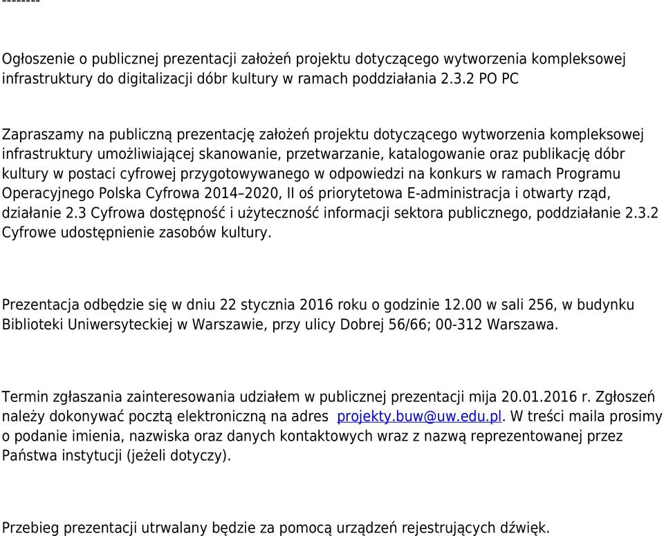 postaci cyfrowej przygotowywanego w odpowiedzi na konkurs w ramach Programu Operacyjnego Polska Cyfrowa 2014 2020, II oś priorytetowa E-administracja i otwarty rząd, działanie 2.