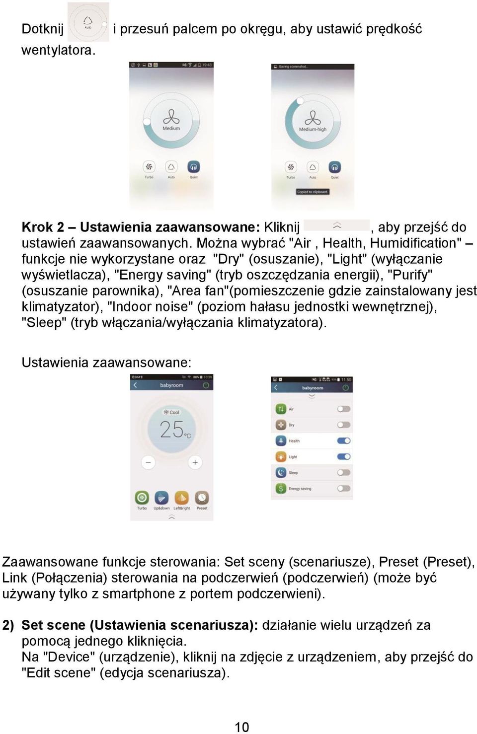 parownika), "Area fan"(pomieszczenie gdzie zainstalowany jest klimatyzator), "Indoor noise" (poziom hałasu jednostki wewnętrznej), "Sleep" (tryb włączania/wyłączania klimatyzatora).