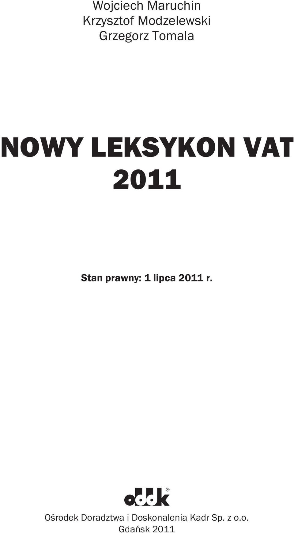 Stan prawny: 1 lipca 2011 r.