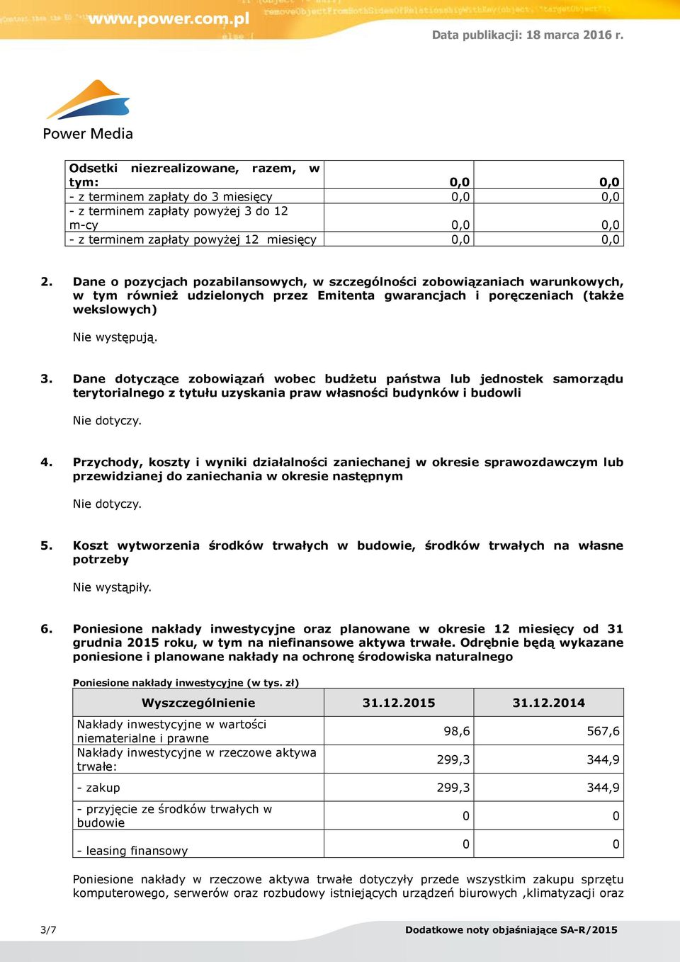 Dane dotyczące zobowiązań wobec budżetu państwa lub jednostek samorządu terytorialnego z tytułu uzyskania praw własności budynków i budowli 4.