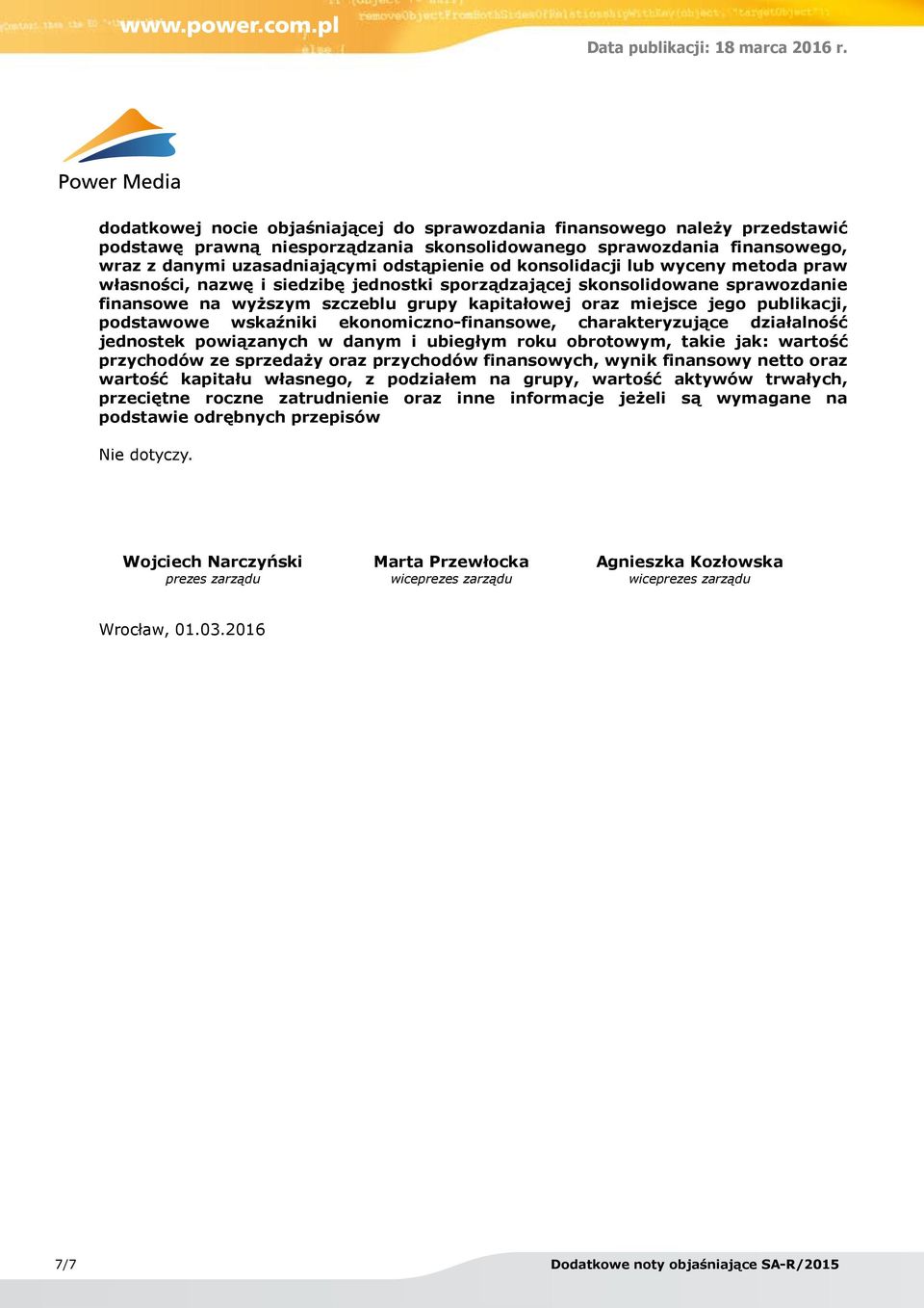 podstawowe wskaźniki ekonomiczno-finansowe, charakteryzujące działalność jednostek powiązanych w danym i ubiegłym roku obrotowym, takie jak: wartość przychodów ze sprzedaży oraz przychodów