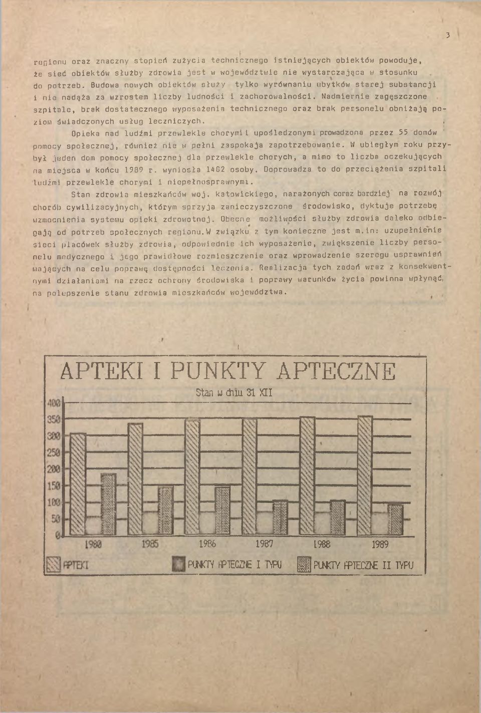 Nadmiernie zagęszczone szpitale, brak dostatecznego wyposażenia technicznego oraz brak personelu obniżają poziom świadczonych usług leczniczych.