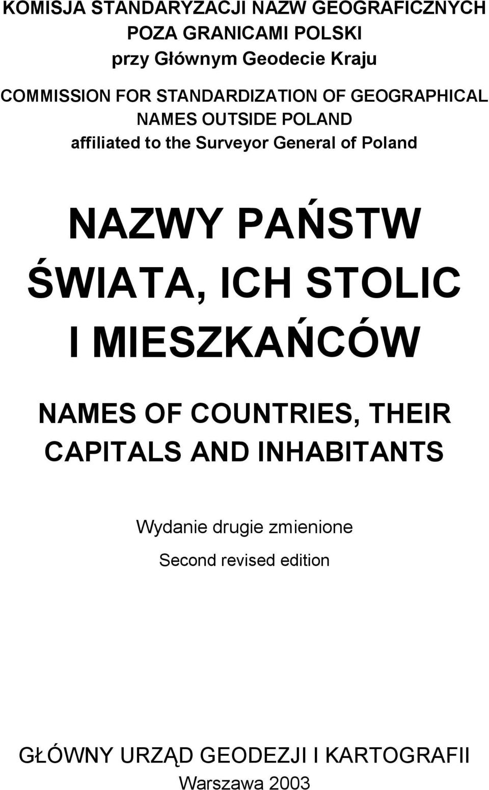 General of Poland NAZWY PAŃSTW ŚWIATA, ICH STOLIC I MIESZKAŃCÓW NAMES OF COUNTRIES, THEIR CAPITALS