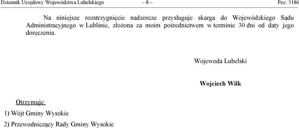 Administracyjnego w Lublinie, złożona za moim pośrednictwem w terminie 30 dni od