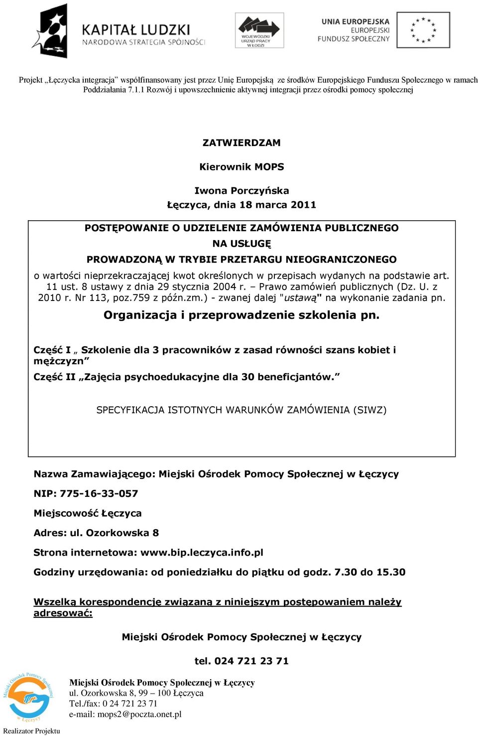 ) - zwanej dalej "ustawą" na wykonanie zadania pn. Organizacja i przeprowadzenie szkolenia pn.