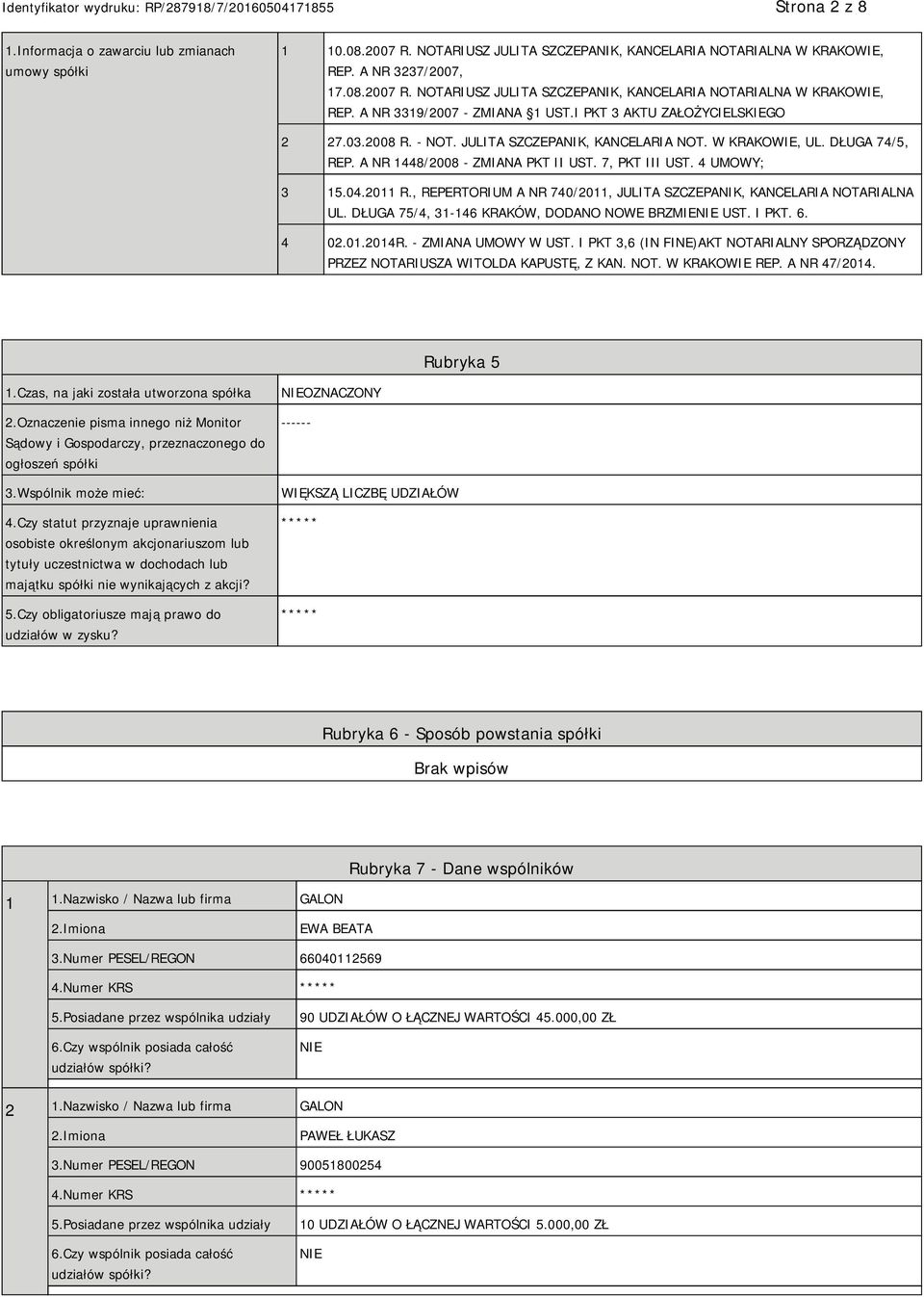 , REPERTORIUM A NR 740/2011, JULITA SZCZEPANIK, KANCELARIA NOTARIALNA UL. DŁUGA 75/4, 31-146 KRAKÓW, DODANO NOWE BRZMIE UST. I PKT. 6. 4 02.01.2014R. - ZMIANA UMOWY W UST.