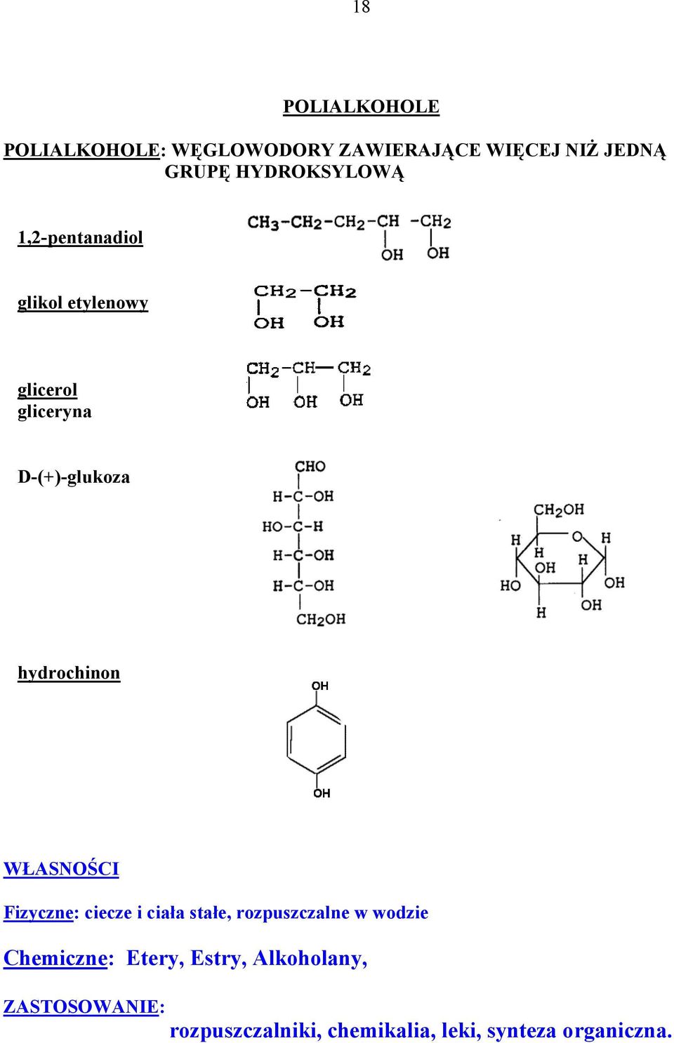 WŁASNŚI Fizyczne: ciecze i ciała stałe, rozpuszczalne w wodzie hemiczne: Etery,