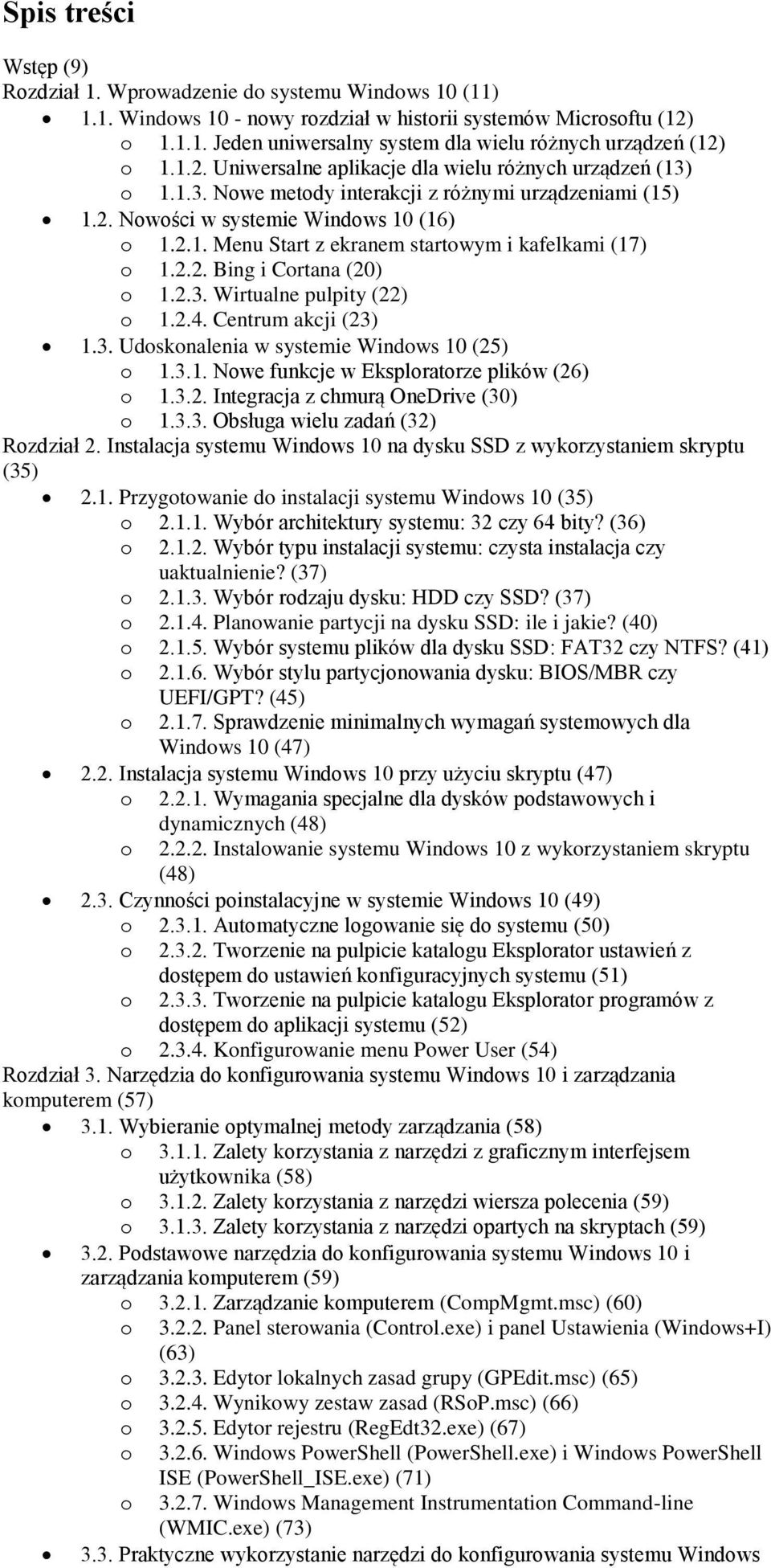 2.4. Centrum akcji (23) 1.3. Udsknalenia w systemie Windws 10 (25) 1.3.1. Nwe funkcje w Eksplratrze plików (26) 1.3.2. Integracja z chmurą OneDrive (30) 1.3.3. Obsługa wielu zadań (32) Rzdział 2.