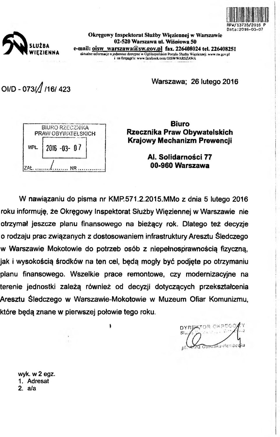 cotaOlSWWARSZAWA RPW/13735/2016 P Data:2016-03-07 Ol/D - 0 7 3 < ////16/423 A Warszawa; 26 lutego 2016 BIURO RZECZNIKA PRAW OBYWATELSKICH WŁ- 20I6-03- 0 7 ZAŁ... L... NR,.