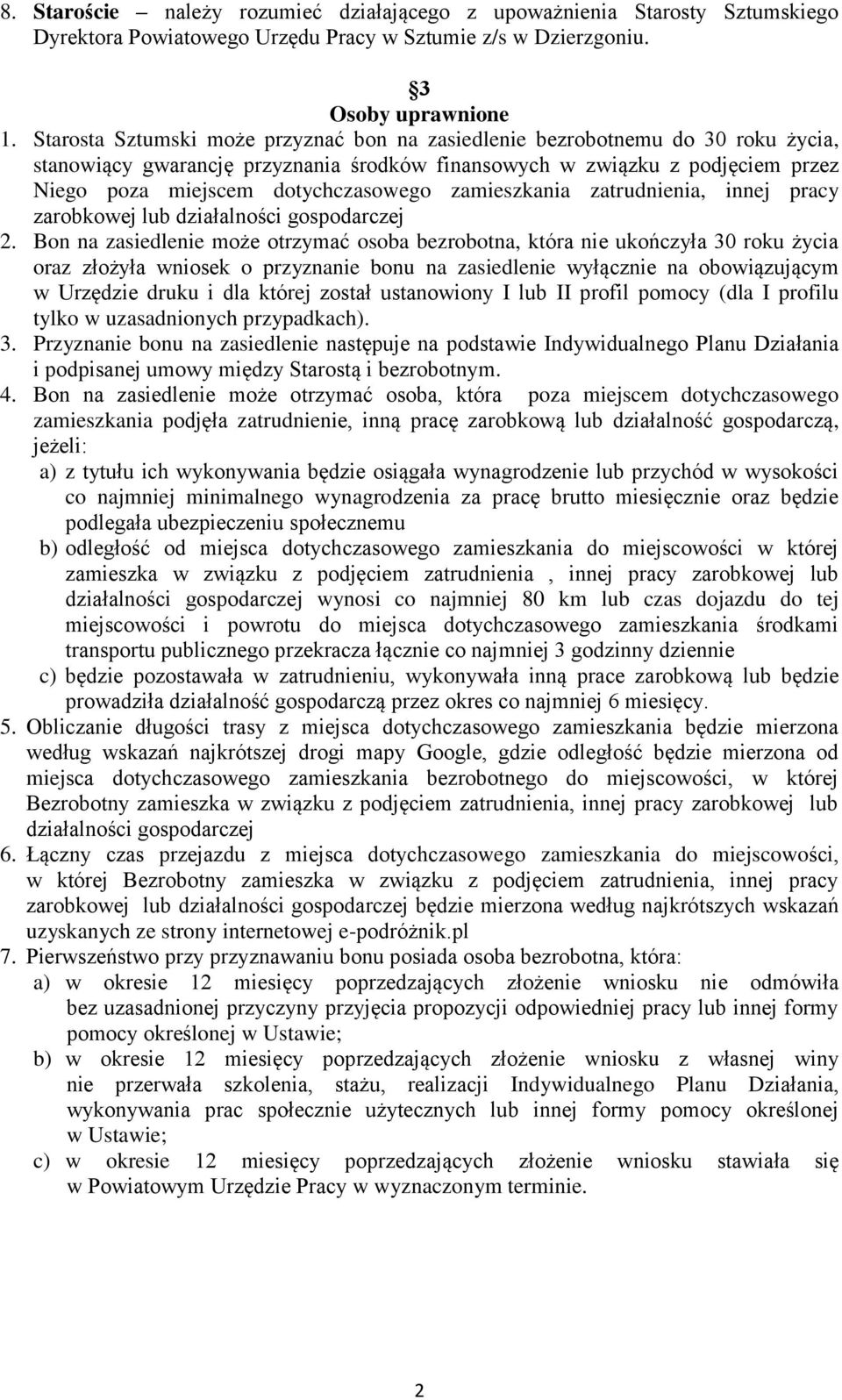 zamieszkania zatrudnienia, innej pracy zarobkowej lub działalności gospodarczej 2.