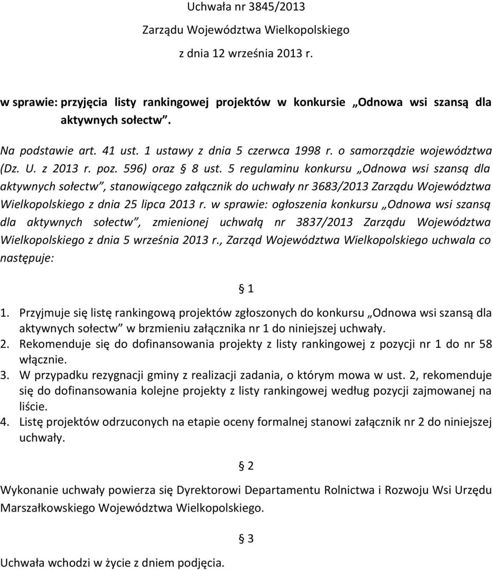 5 regulaminu konkursu Odnowa wsi szansą dla aktywnych sołectw, stanowiącego załącznik do uchwały nr 3683/2013 Zarządu Województwa Wielkopolskiego z dnia 25 lipca 2013 r.