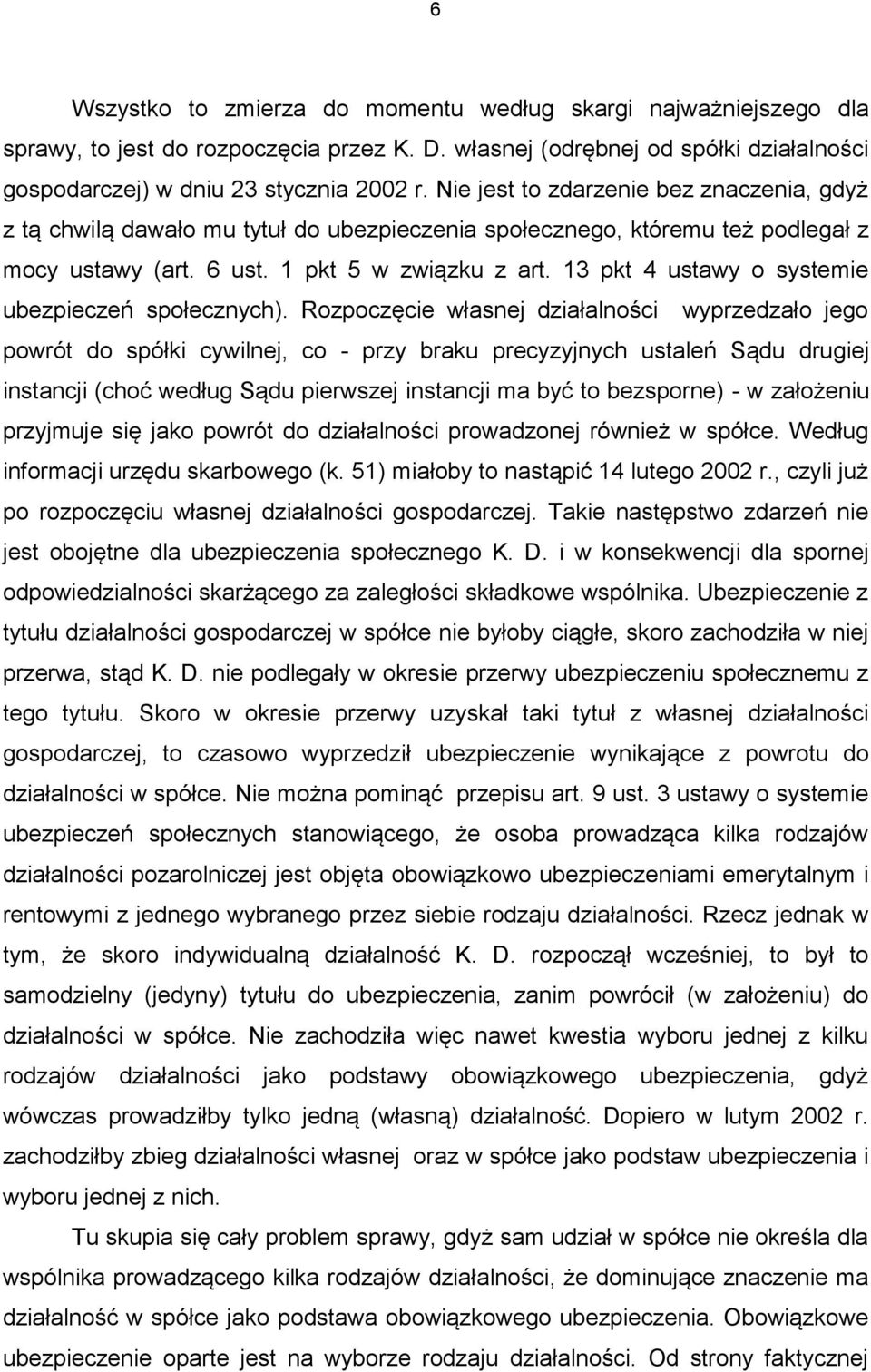 13 pkt 4 ustawy o systemie ubezpieczeń społecznych).