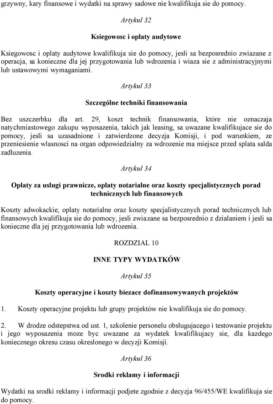 z administracyjnymi lub ustawowymi wymaganiami. Artykul 33 Szczególne techniki finansowania Bez uszczerbku dla art.