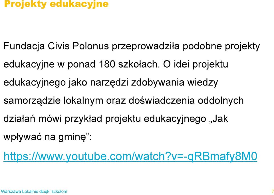 O idei projektu edukacyjnego jako narzędzi zdobywania wiedzy samorządzie lokalnym