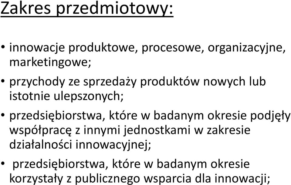 w badanym okresie podjęły współpracę z innymi jednostkami w zakresie działalności