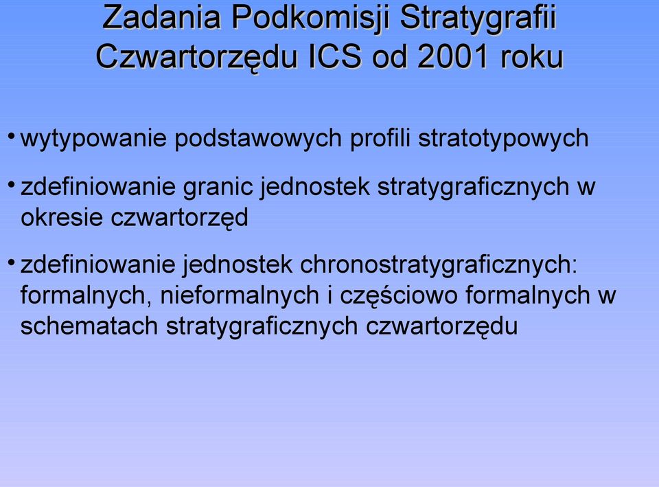 stratygraficznych w okresie czwartorzęd zdefiniowanie jednostek