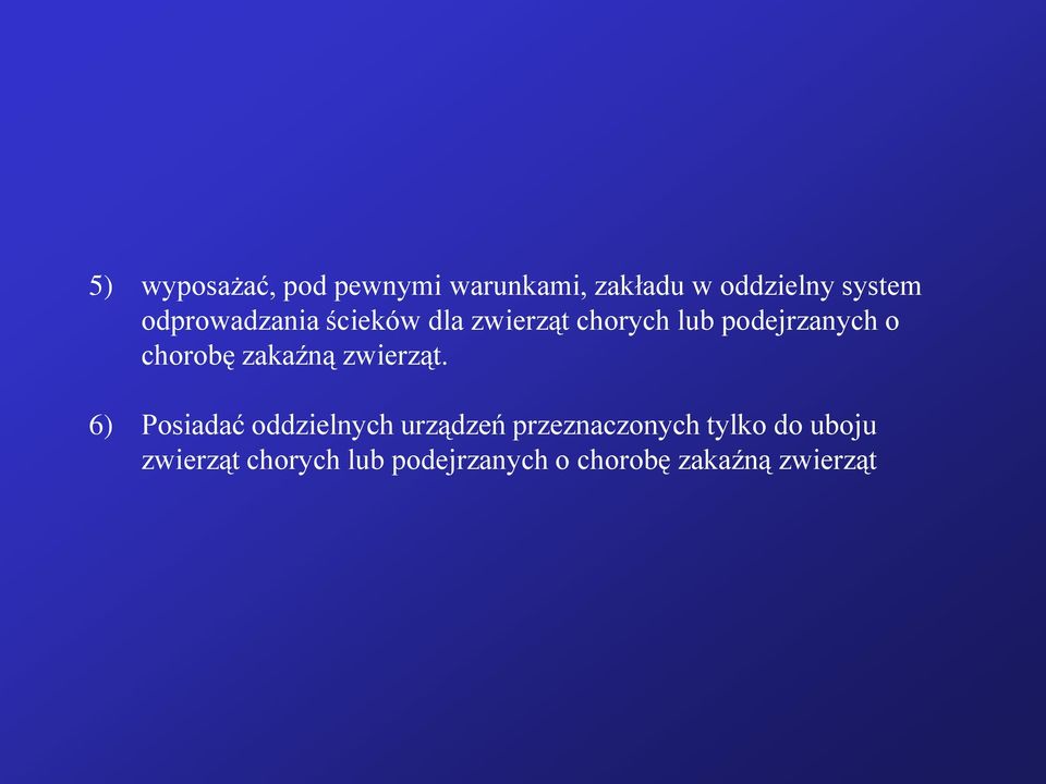 chorobę zakaźną zwierząt.