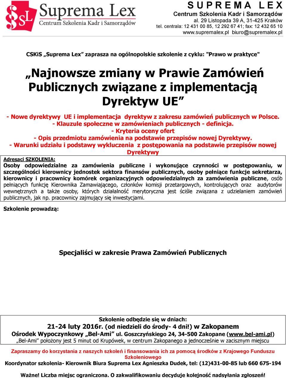 - Kryteria oceny ofert - Opis przedmiotu zamówienia na podstawie przepisów nowej Dyrektywy.