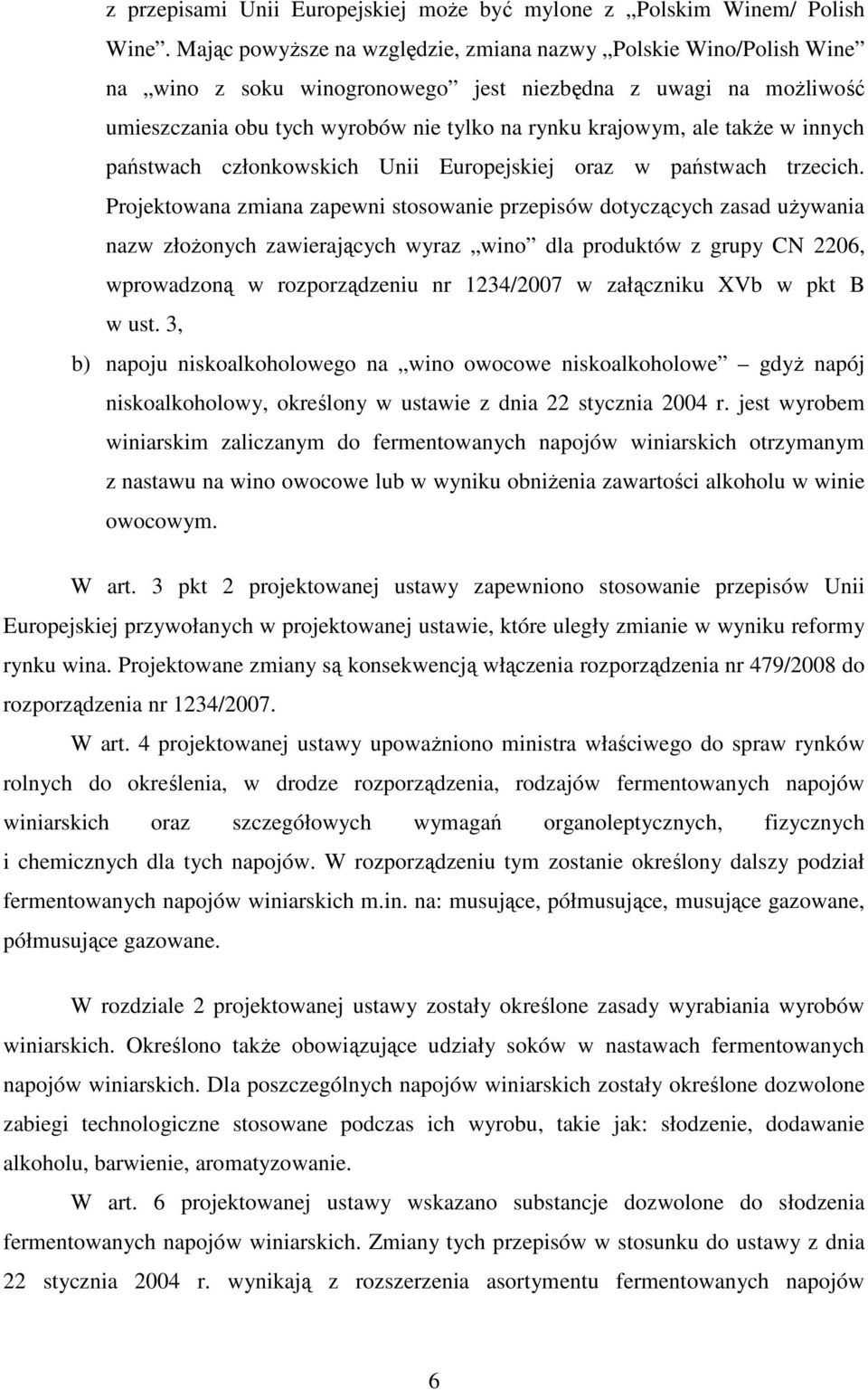 także w innych państwach członkowskich Unii Europejskiej oraz w państwach trzecich.