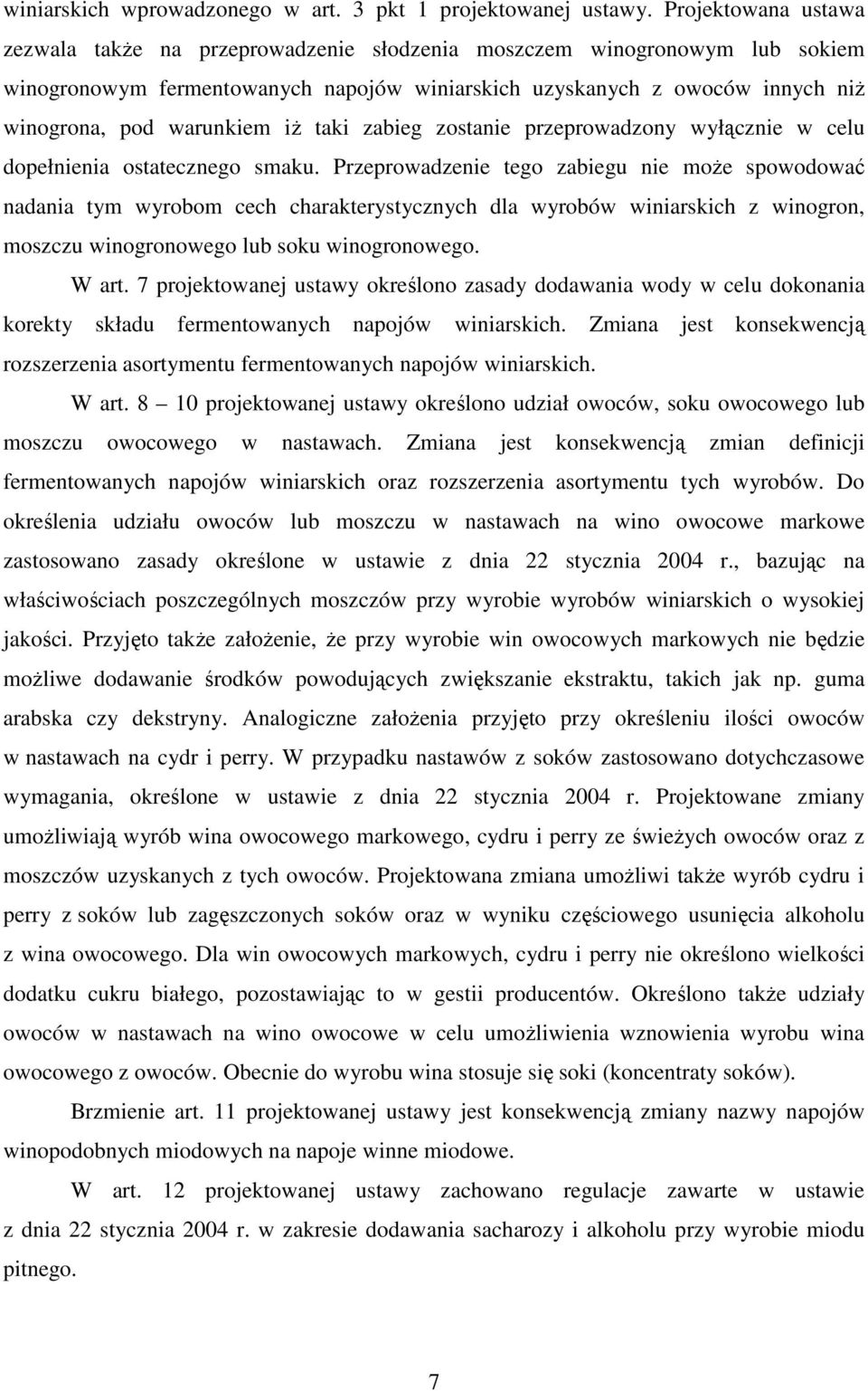 iż taki zabieg zostanie przeprowadzony wyłącznie w celu dopełnienia ostatecznego smaku.