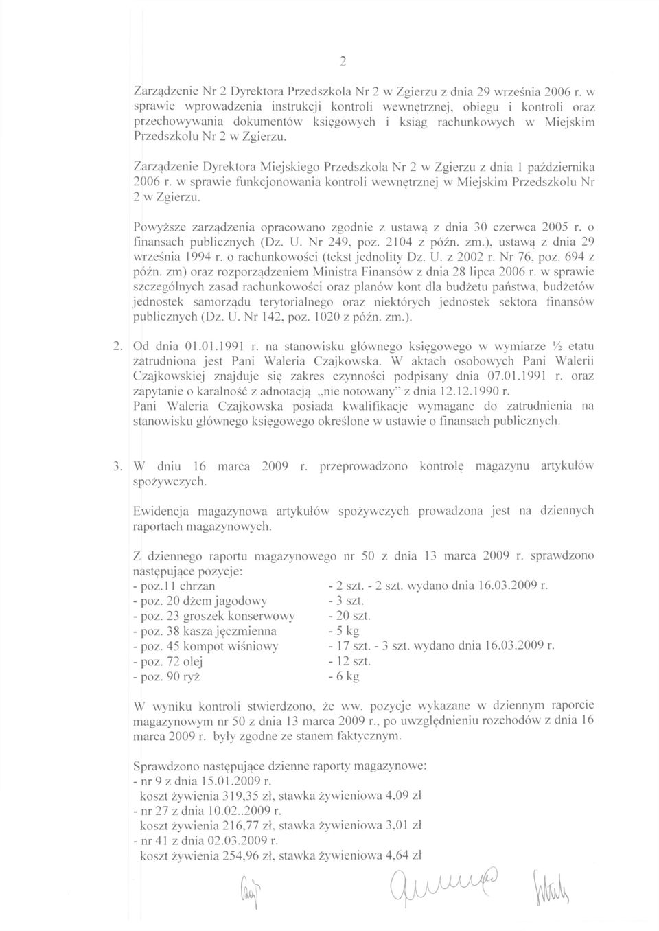 Zarządzenie Dyrektora Miejskiego Przedszkola Nr 2 w Zgierzu z dnia 1 października 2006 r. w sprawie funkcjonowania kontroli wewnętrznej w Miejskim Przedszkolu Nr 2 w Zgierzu.