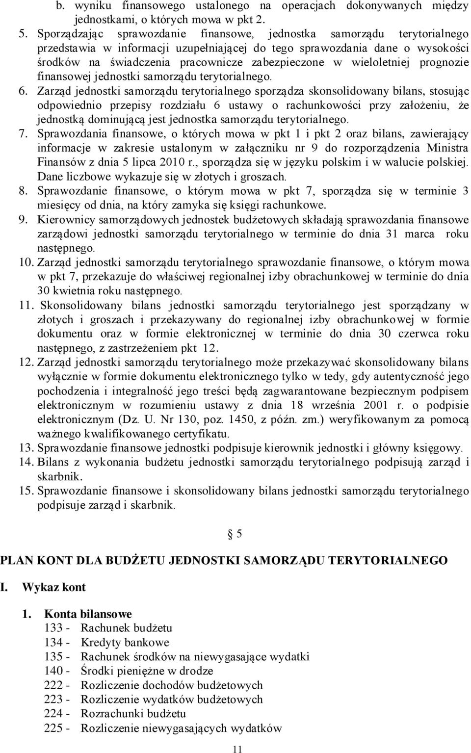 w wieloletniej prognozie finansowej jednostki samorządu terytorialnego. 6.