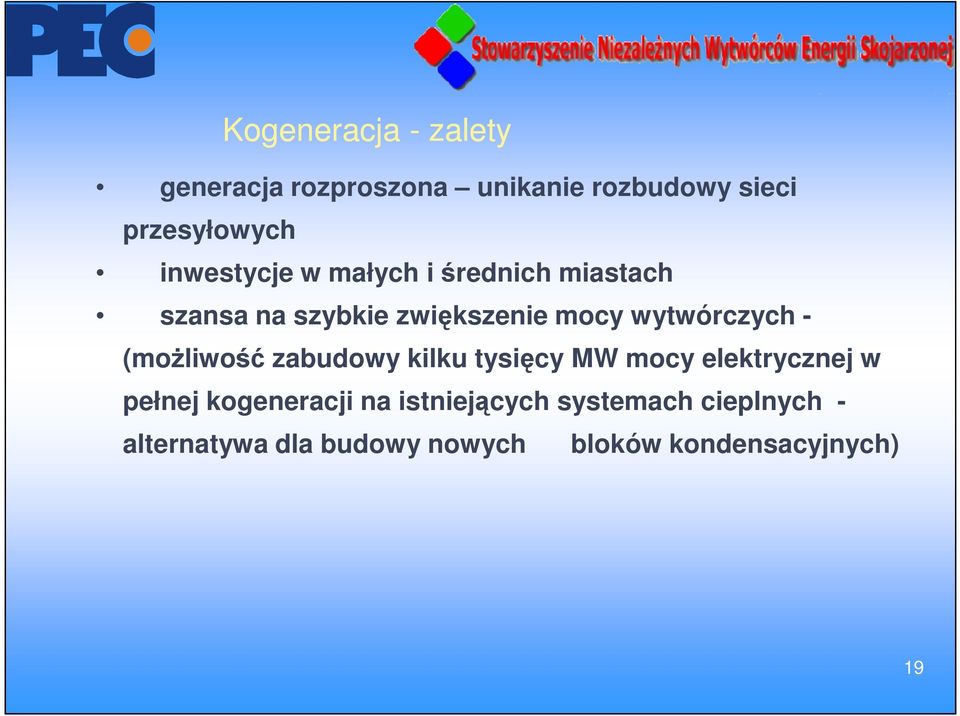 wytwórczych - (moŝliwość zabudowy kilku tysięcy MW mocy elektrycznej w pełnej