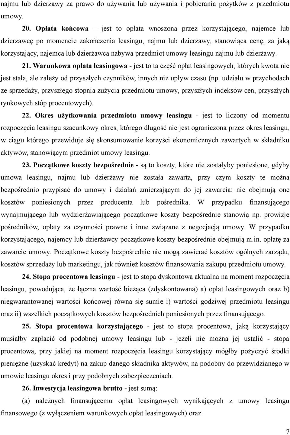 dzierżawca nabywa przedmiot umowy leasingu najmu lub dzierżawy. 21.