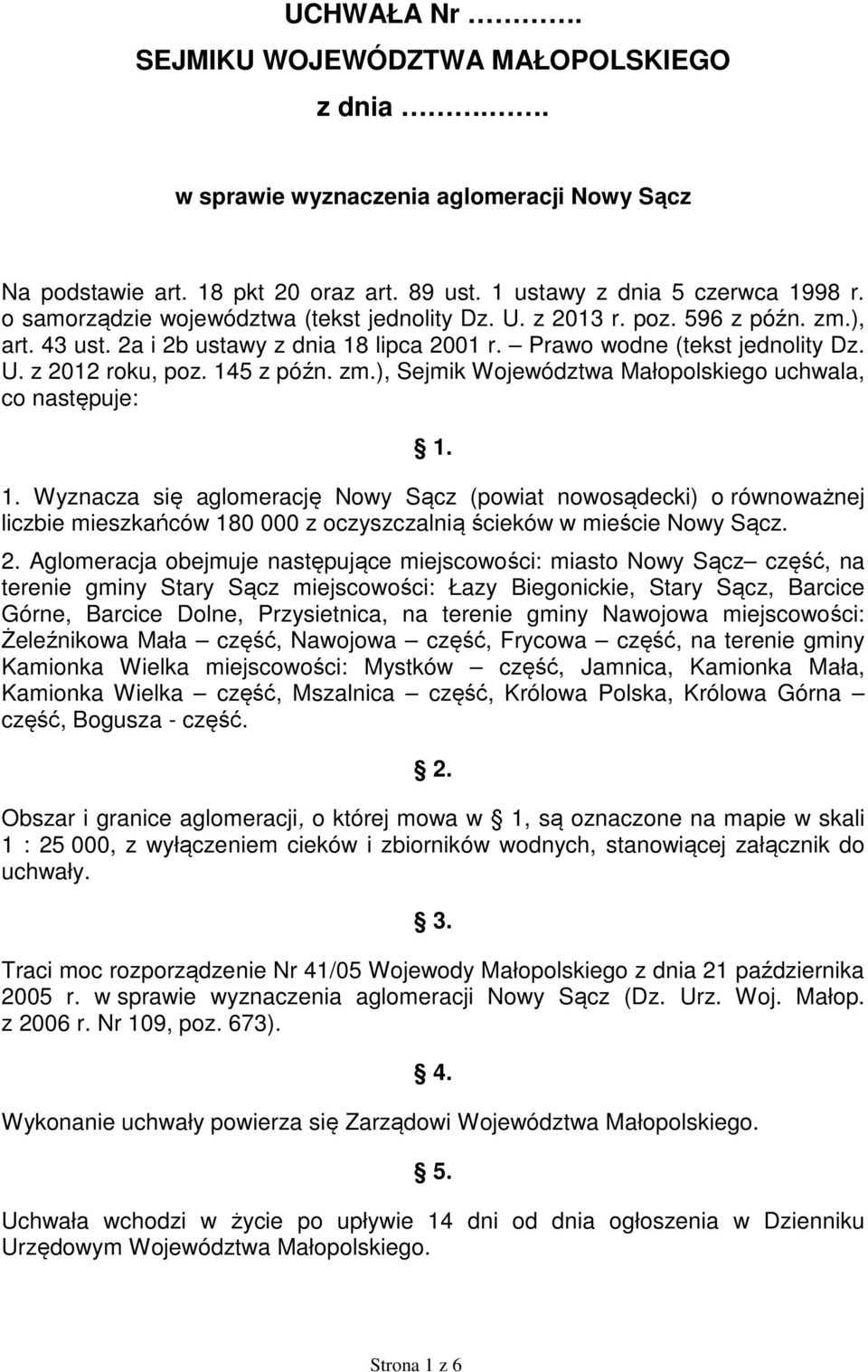 zm.), Sejmik Województwa Małopolskiego uchwala, co następuje: 1.