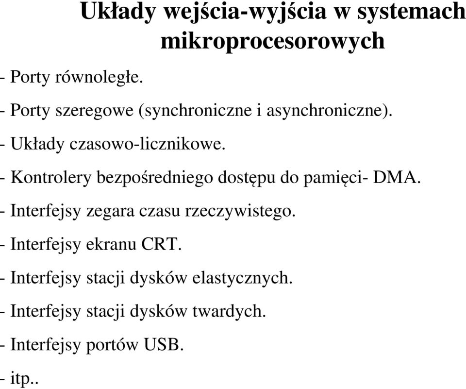 asynchroniczne). - Układy czasowo-licznikowe.