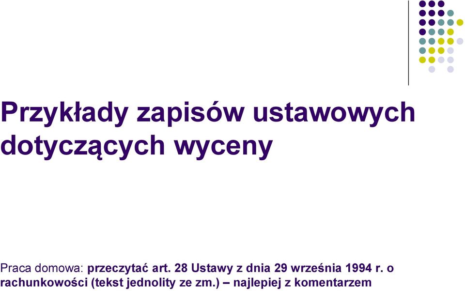 28 Ustawy z dnia 29 września 1994 r.