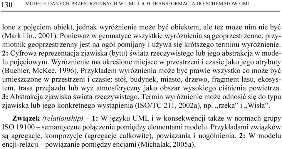 2: Cyfrowa reprezentacja zjawiska (bytu) œwiata rzeczywistego lub jego abstrakcja w modelu pojêciowym.