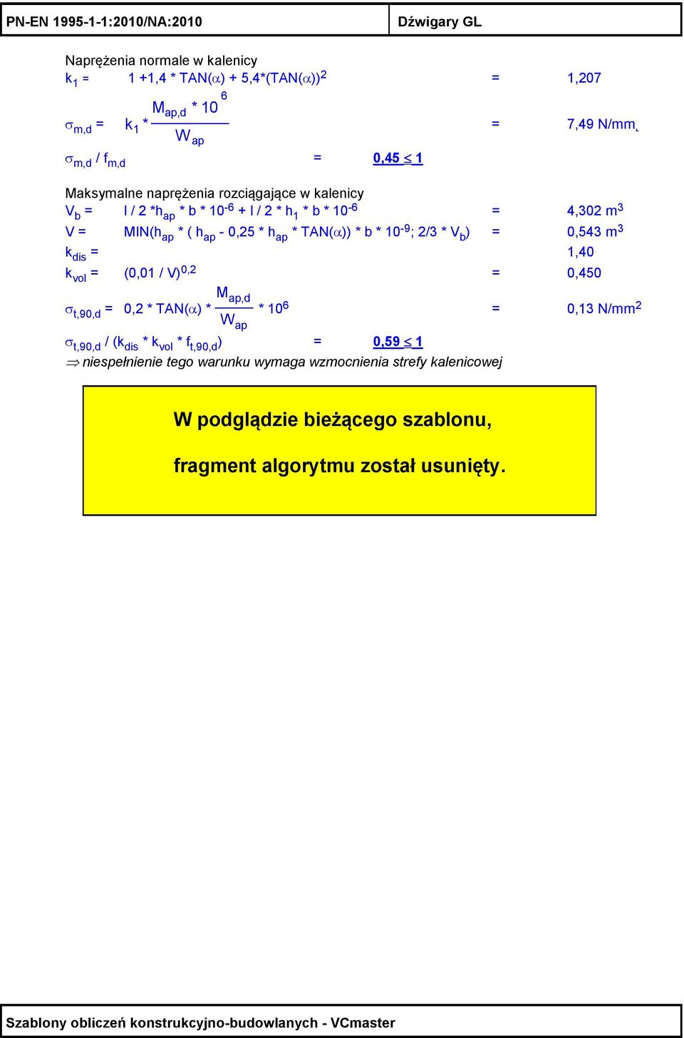 * TAN(α)) * b * 10-9 ; /3 * V b ) = 0,543 m 3 k dis = 1,40 k vol = (0,01 / V) 0, = 0,450 M ap,d σ t,90,d = 0, * TAN(α) * * 10 6 W ap = 0,13 N/mm σ t,90,d / (k