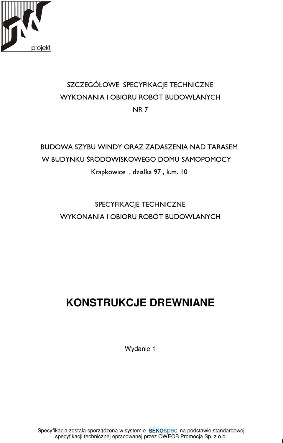 ŚRODOWISKOWEGO DOMU SAMOPOMOCY Krapkowice, działka 97, k.m.