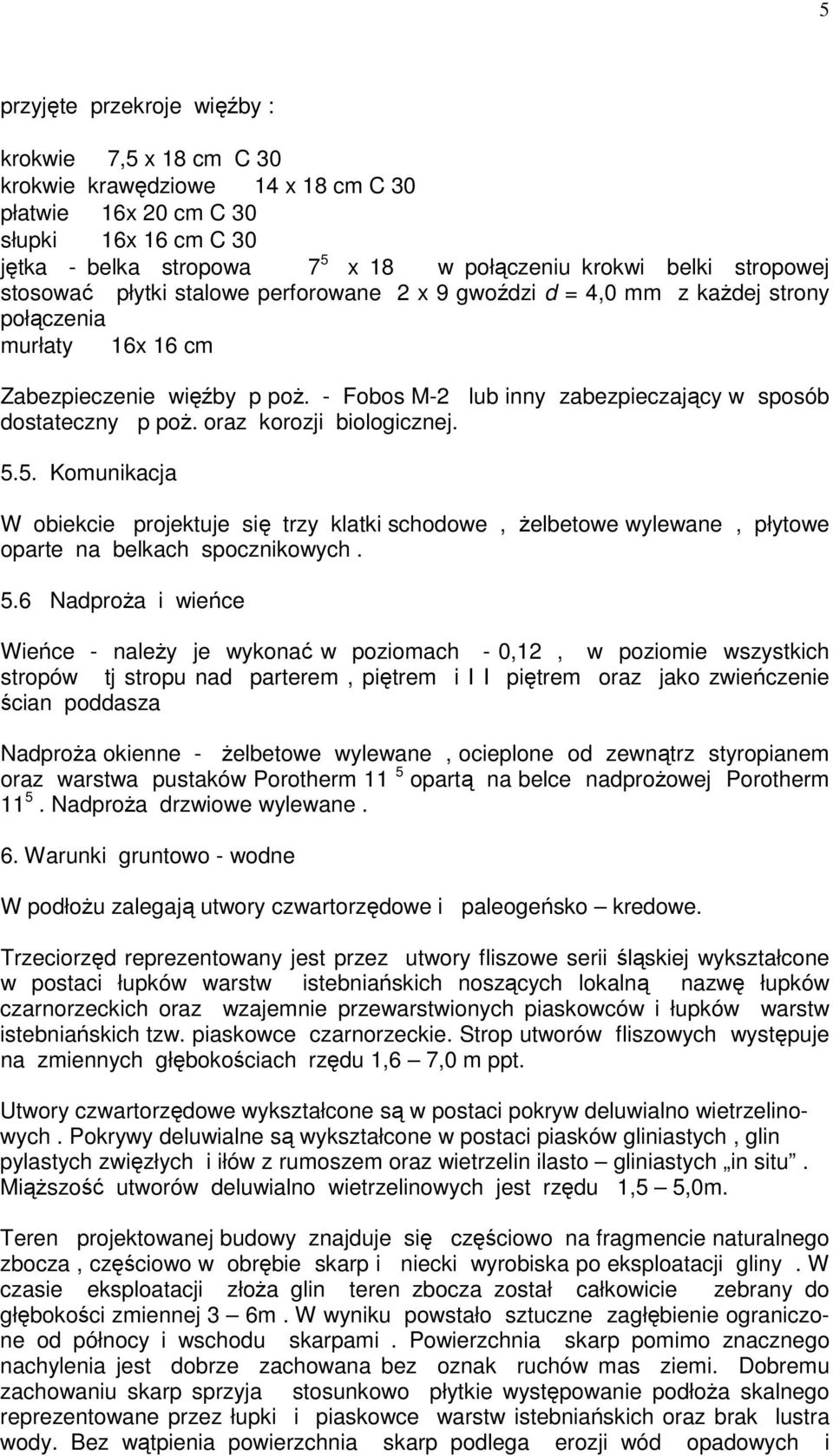 - Fobos M-2 lub inny zabezpieczający w sposób dostateczny p poŝ. oraz korozji biologicznej. 5.