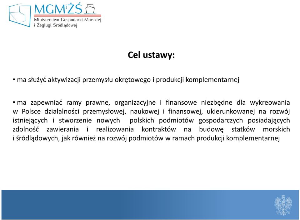 ukierunkowanej na rozwój istniejących i stworzenie nowych polskich podmiotów gospodarczych posiadających zdolność