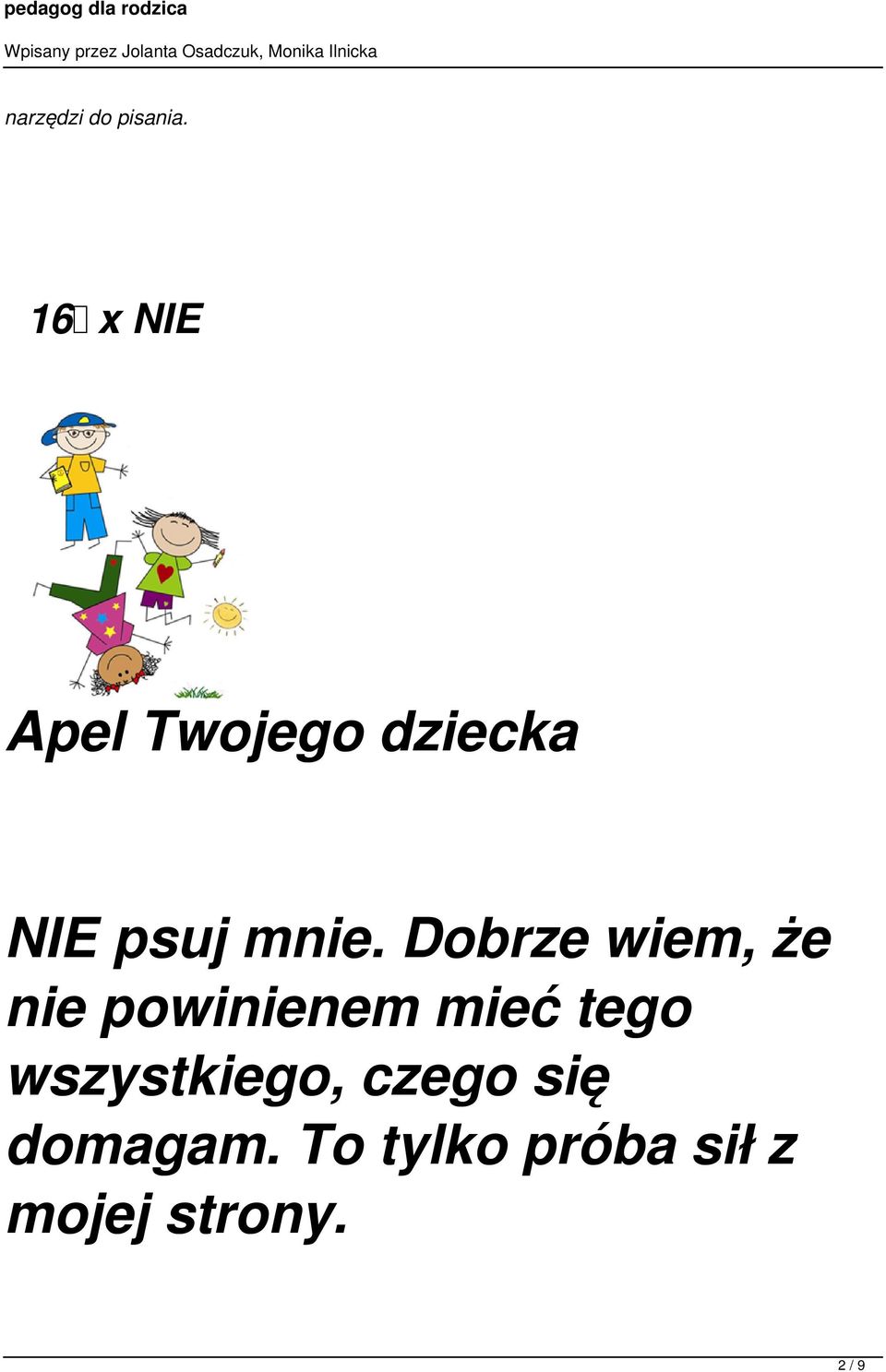 Dobrze wiem, że nie powinienem mieć tego