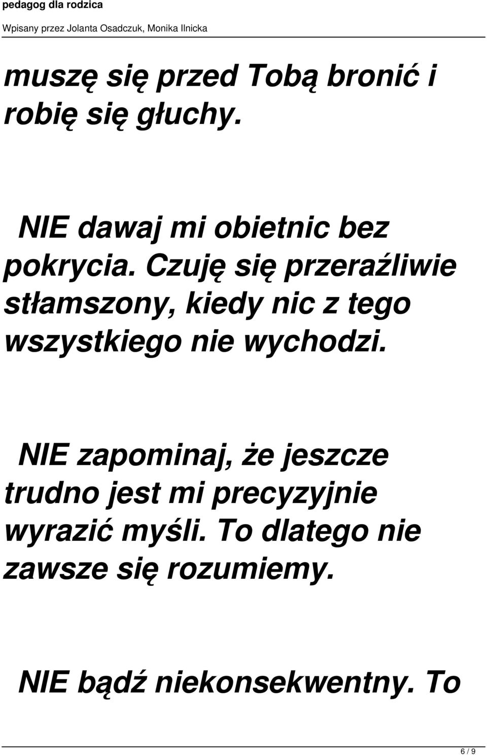 Czuję się przeraźliwie stłamszony, kiedy nic z tego wszystkiego nie