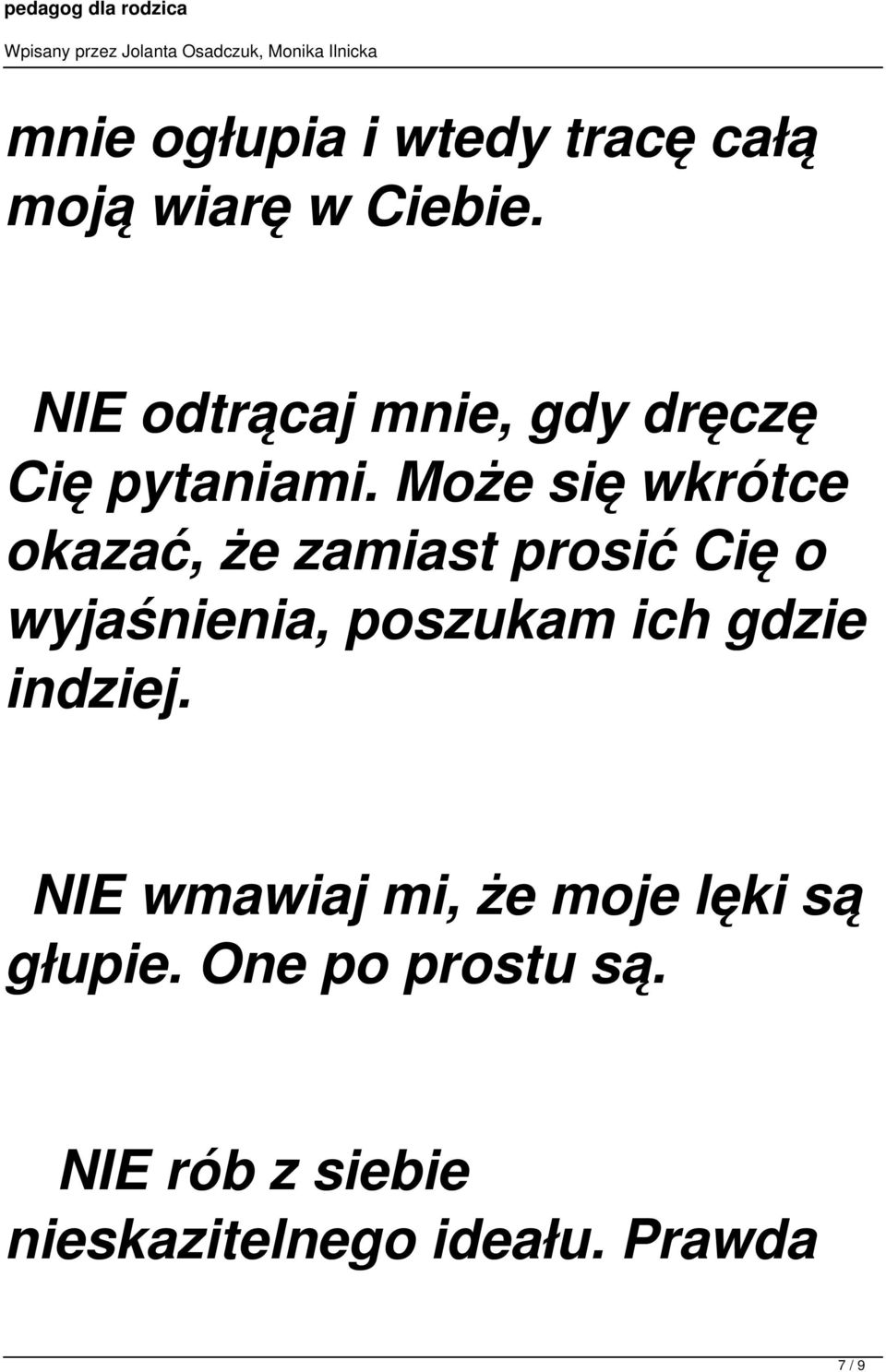 Może się wkrótce okazać, że zamiast prosić Cię o wyjaśnienia, poszukam ich