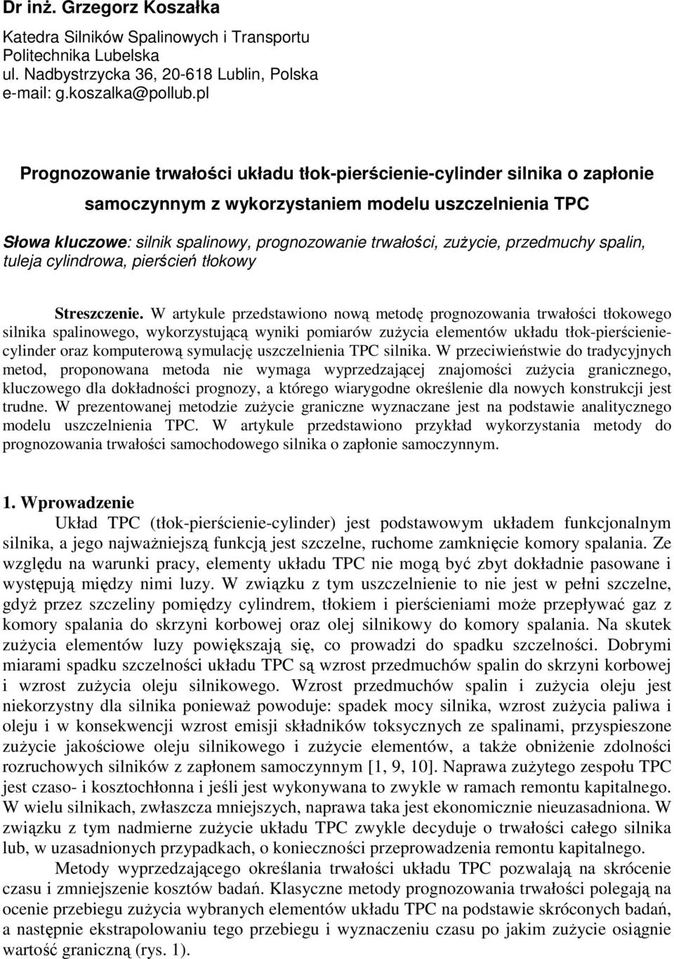 zuŝycie, przedmuchy spalin, tuleja cylindrowa, pierścień tłokowy Streszczenie.