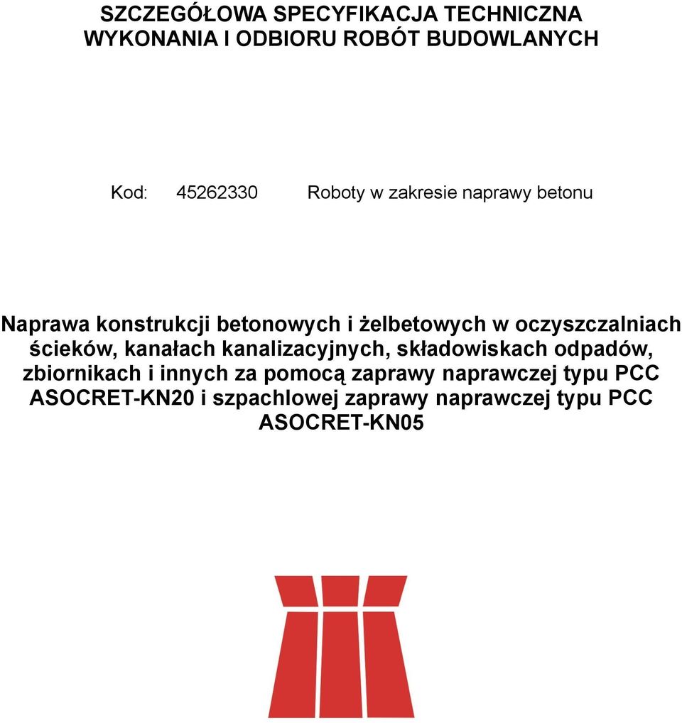 oczyszczalniach ścieków, kanałach kanalizacyjnych, składowiskach odpadów, zbiornikach i