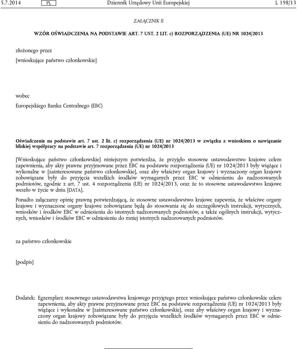 c) rozporządzenia (UE) nr 1024/2013 w związku z wnioskiem o nawiązanie bliskiej współpracy na podstawie art.