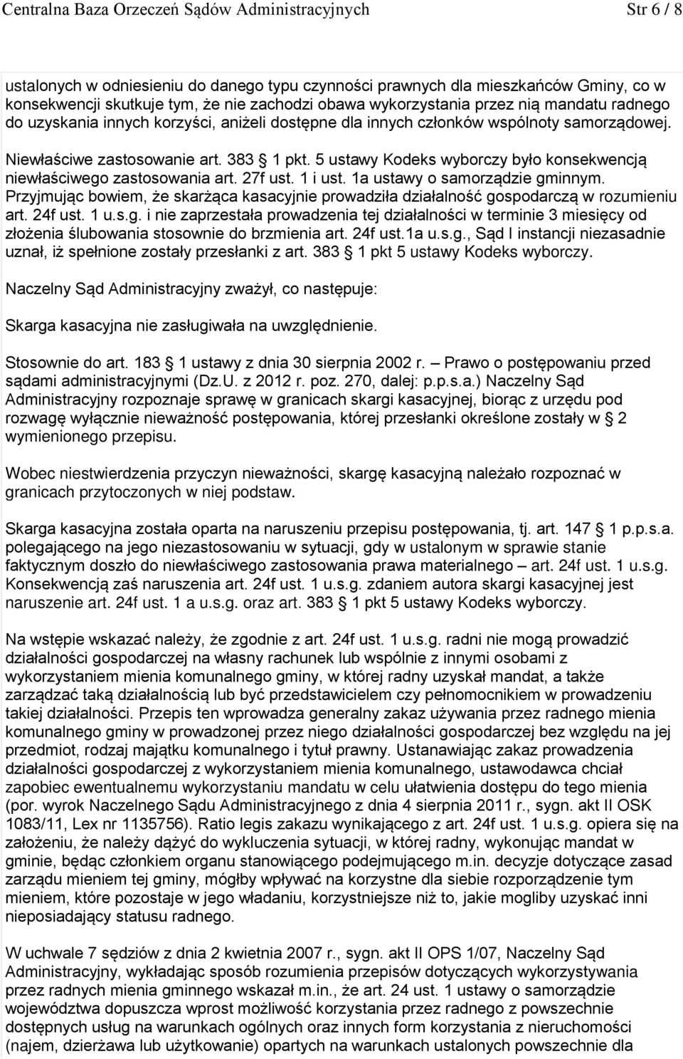 5 ustawy Kodeks wyborczy było konsekwencją niewłaściwego zastosowania art. 27f ust. 1 i ust. 1a ustawy o samorządzie gminnym.