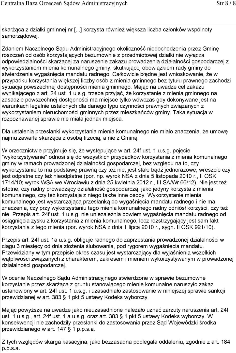 naruszenie zakazu prowadzenia działalności gospodarczej z wykorzystaniem mienia komunalnego gminy, skutkującej obowiązkiem rady gminy do stwierdzenia wygaśnięcia mandatu radnego.