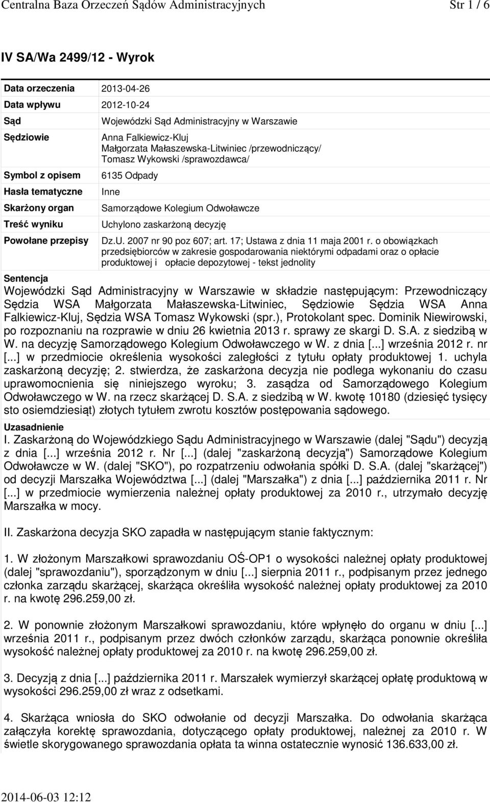 Samorządowe Kolegium Odwoławcze Uchylono zaskarżoną decyzję Dz.U. 2007 nr 90 poz 607; art. 17; Ustawa z dnia 11 maja 2001 r.