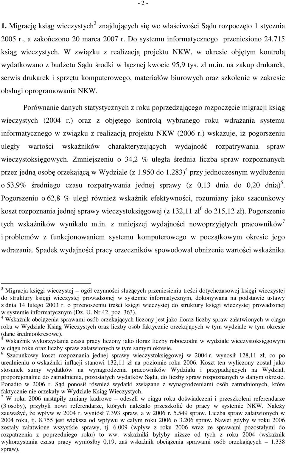 na zakup drukarek, serwis drukarek i sprzętu komputerowego, materiałów biurowych oraz szkolenie w zakresie obsługi oprogramowania NKW.