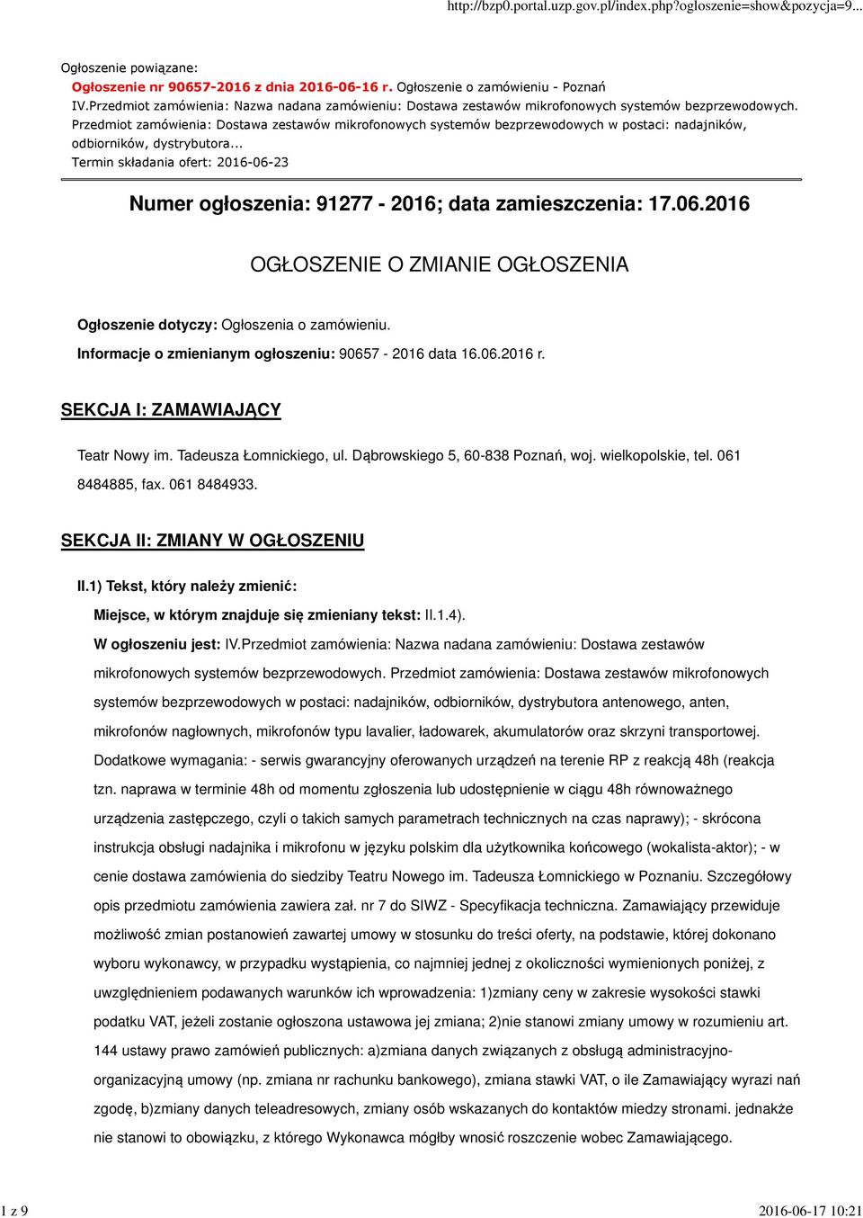 Przedmiot zamówienia: Dostawa zestawów mikrofonowych systemów bezprzewodowych w postaci: nadajników, odbiorników, dystrybutora.