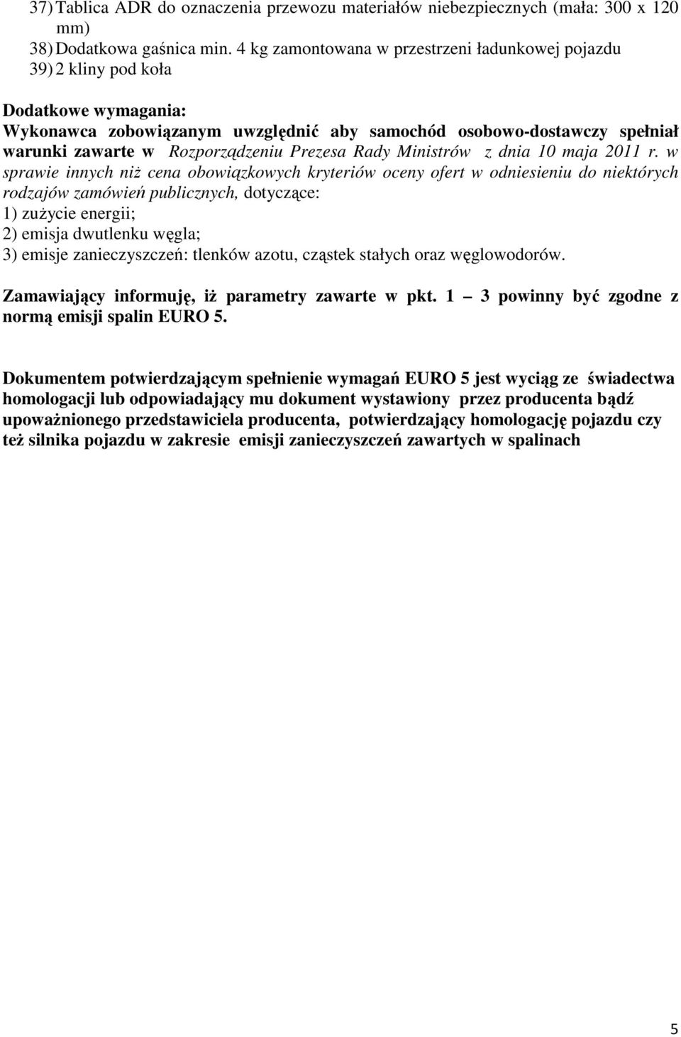 Prezesa Rady Ministrów z dnia 10 maja 2011 r.