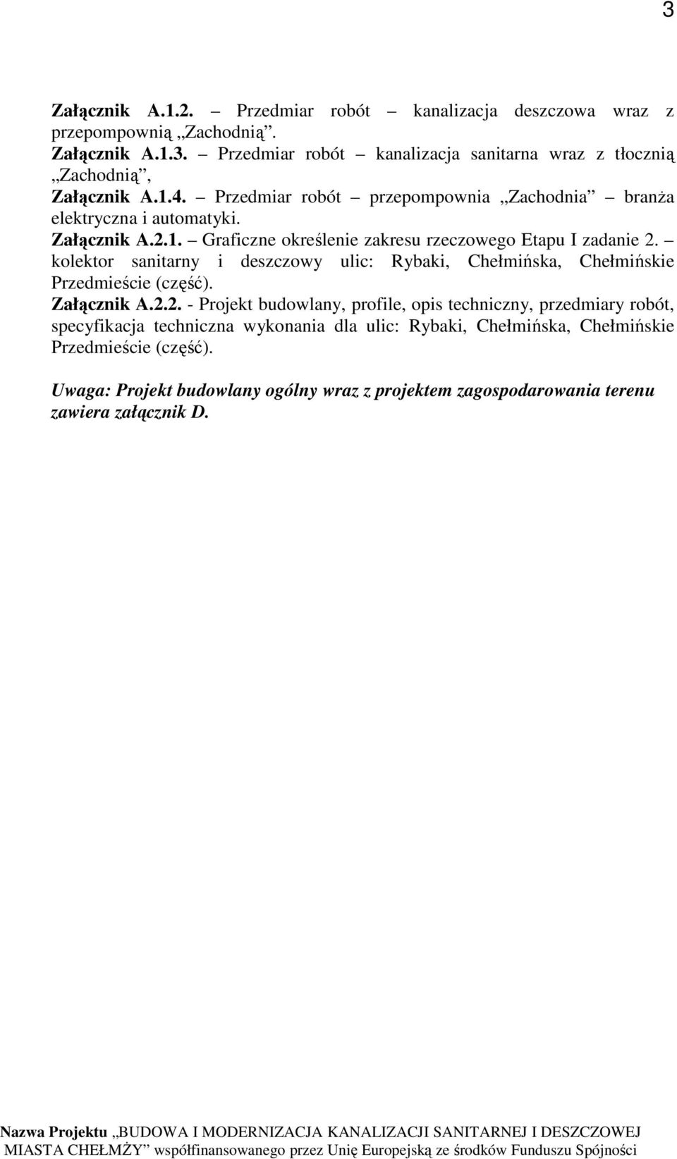 kolektor sanitarny i deszczowy ulic: Rybaki, Chełmińska, Chełmińskie Przedmieście (część). Załącznik A.2.