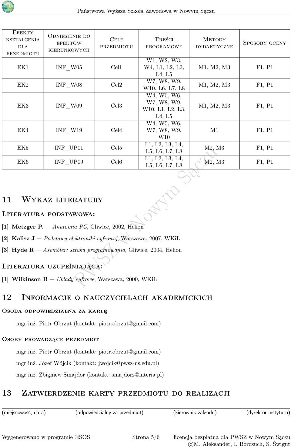 Anatomia PC, Gliwice, 00, Helion Treści programowe W1, W, W3, W4, L1, L, L3, L4, L5 W7, W8, W9, W10, L6, L7, L8 W4, W5, W6, W7, W8, W9, W10, L1, L, L3, L4, L5 W4, W5, W6, W7, W8, W9, W10 L1, L, L3,